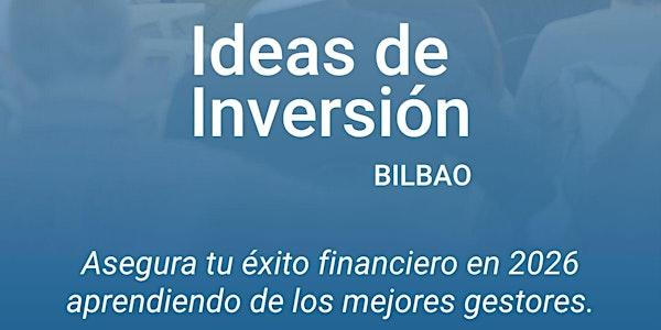 Ideas de Inversión Bilbao