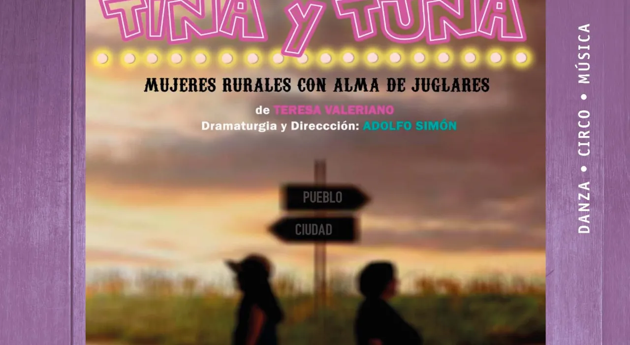 Tina y Tuna, mujeres rurales con alma de juglares, Producciones Al Amor de la Lumbre.