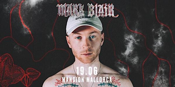 Mansion Mallorca presents Mark Blair - Friday 19/06