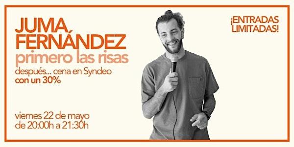 ¡Primero las risas! Monólogo de Juma Fernández en Syndeo