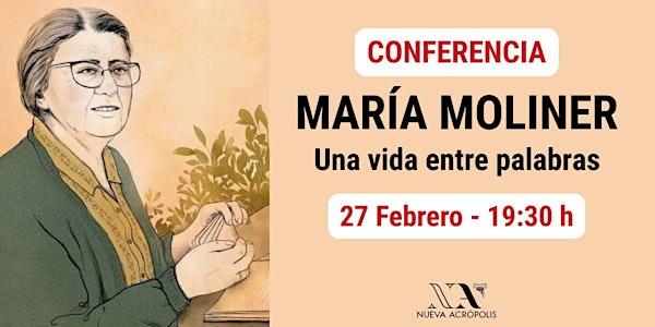 CONFERENCIA: "María Moliner, una vida entre palabras"