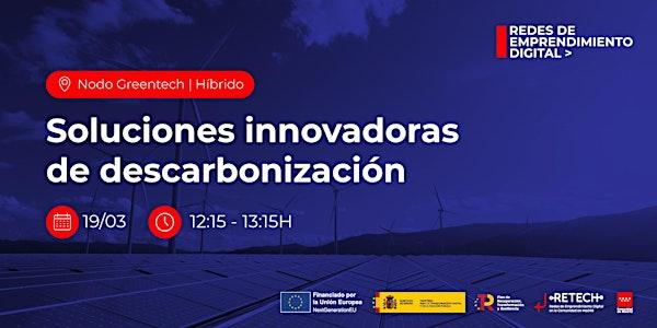 Soluciones innovadoras de descarbonización