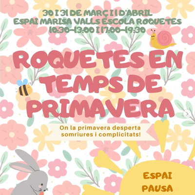 Roquetes en temps de Primavera (Espai Pausa)