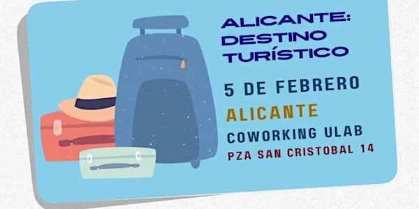 ¡Hablemos sobre Alicante como Destino Turístico!