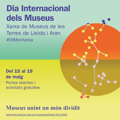Dia Internacional dels Museus als Museus de les Terres de Lleida i Aran