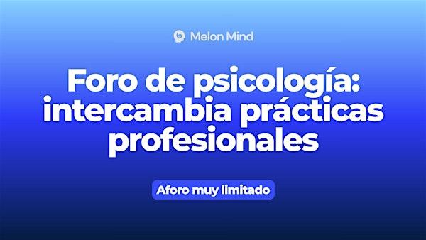 Foro de psicología: intercambia prácticas profesionales