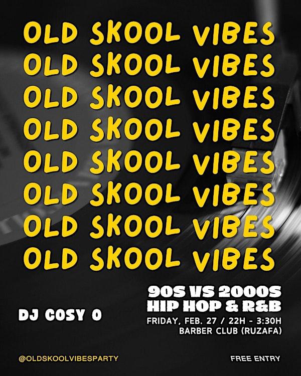 Old Skool Vibes - Vol. 8: 90s & 00s Hip Hop and R&B Night