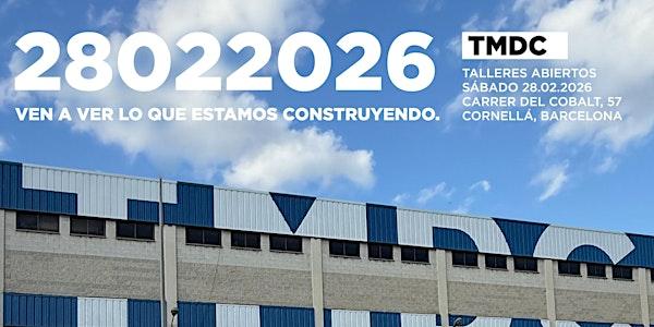 OPEN DAY en TMDC-Ven a ver lo que estamos construyendo- 28/02/2026