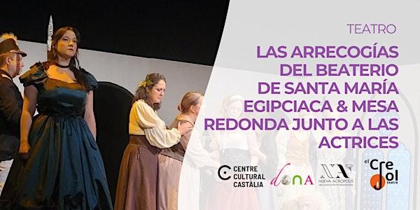 TEATRO: LAS ARRECOGÍAS DEL BEATERIO DE SANTA MARÍA EGIPCIACA