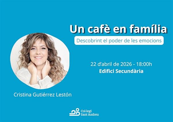 Nova edició d'Un cafè en família: "Descobrint el poder de les emocions"