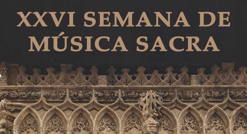 XXVI SEMANA DE MÚSICA SACRA DE REQUENA