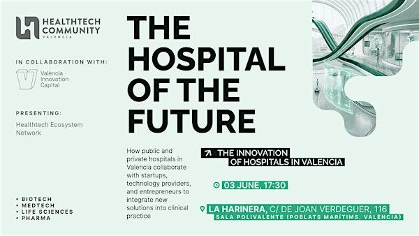The Hospital of the Future: Innovation Inside Valencia's Hospitals