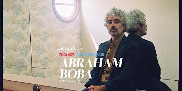 Taller de composició amb Abraham Boba