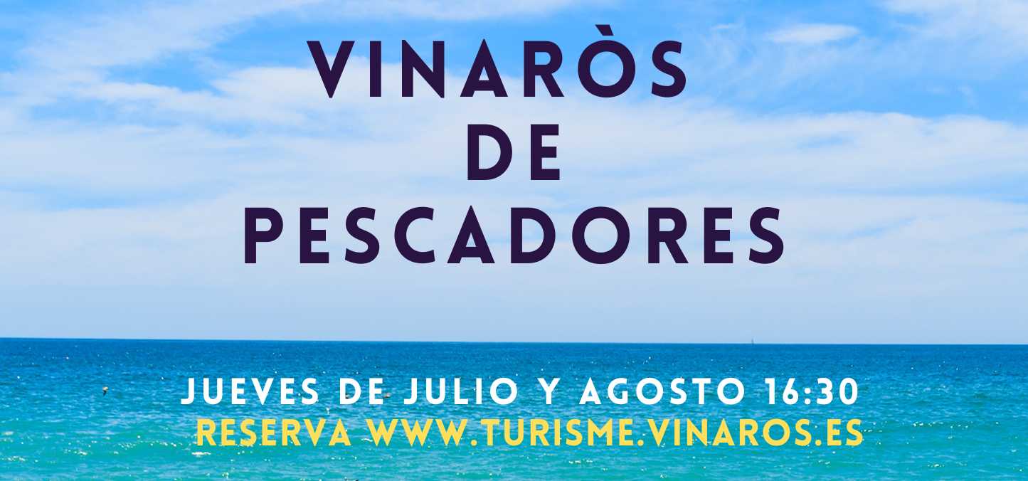Visita Guiada: Vinaròs Pueblo de Pescadores