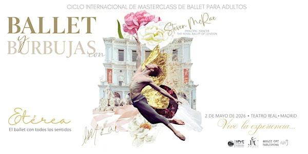 ETÉREA · Masterclass Internacional de Ballet para Adultos · Steven McRae