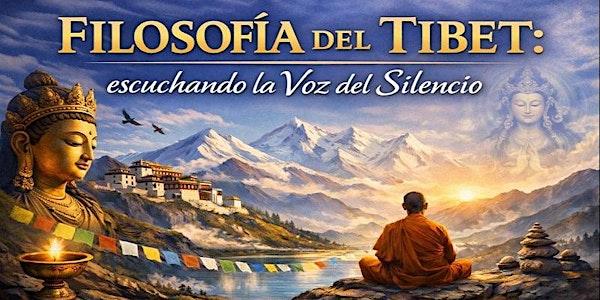 Charla-coloquio: FILOSOFÍA DEL TIBET, ESCUCHANDO LA VOZ DEL SILENCIO