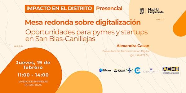 Digitalización | Oportunidades para pymes y startups en San Blas-Canillejas