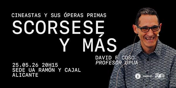 Charla: "Grandes cineastas y sus óperas primas. Scorsese y más"