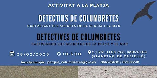 DETECTIUS DE COLUMBRETES / DETECTIVES DE COLUMBRETES