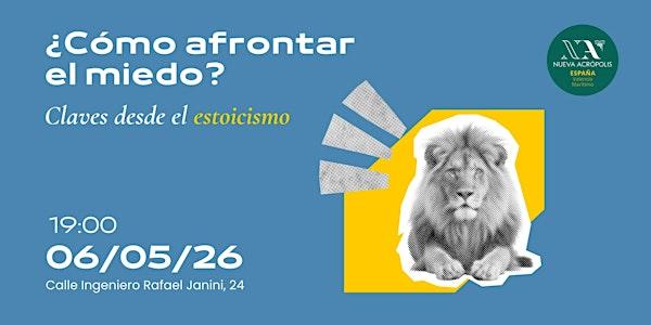 Tardeo filosófico: ¿Cómo afrontar el miedo?