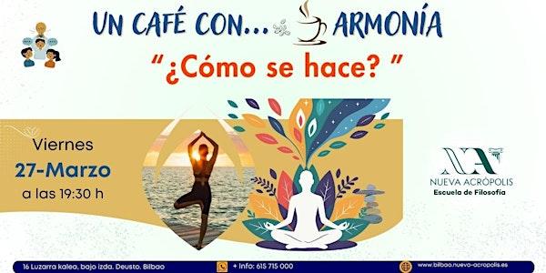 Un Café con... Armonía "¿Cómo se hace?"