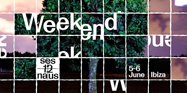 5 de junio - Ses12naus Weekend