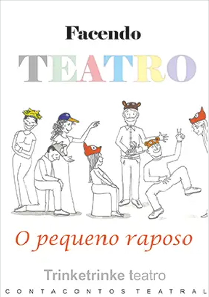 Facendo teatro. O pequeno raposo