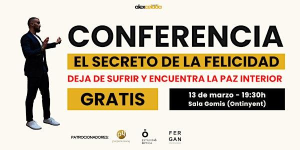 EL SECRETO DE LA FELICIDAD. Deja de sufrir y encuentra la paz interior.