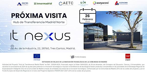 Visita  empresarial IT Nexus | Hub de Transferencia Madrid Norte