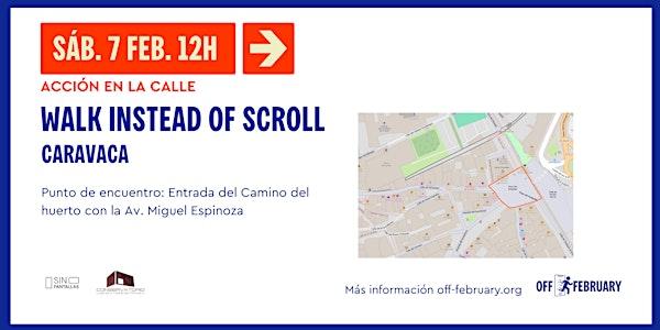 Walk Instead of Scroll- Caravaca