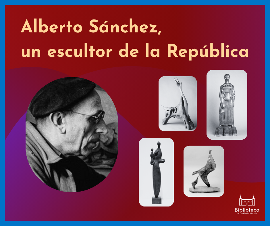 Alberto Sánchez, un escultor de la república